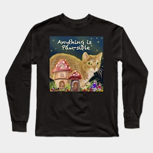 Anything is Paw-sible cat lover Long Sleeve T-Shirt